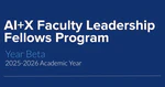 AI+X Faculty Leadership Fellows Program - Year Beta