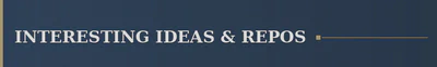 Interesting Ideas & Repos